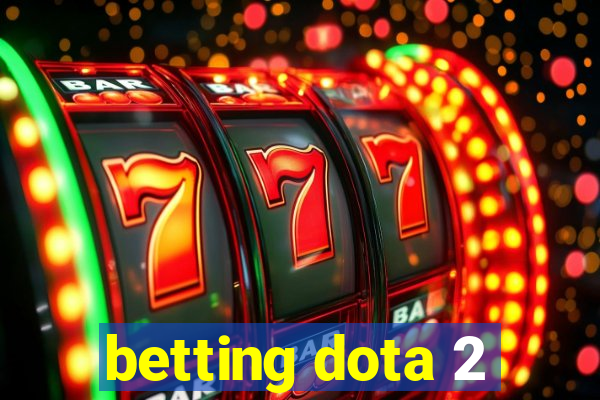 betting dota 2