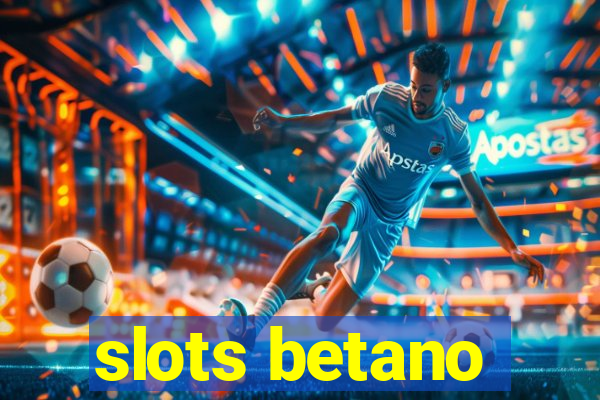 slots betano