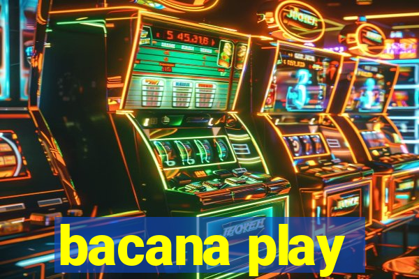 bacana play