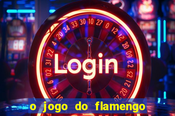 o jogo do flamengo vai passar na globoplay