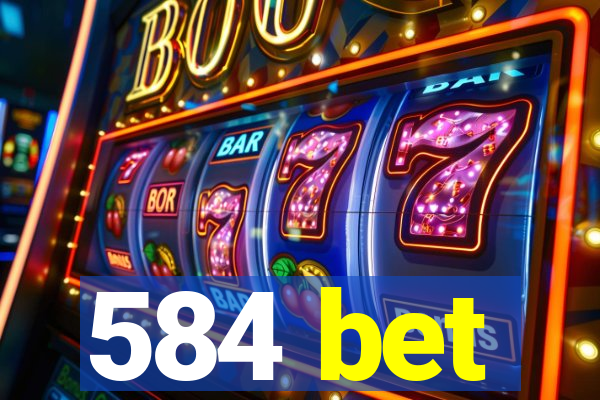 584 bet