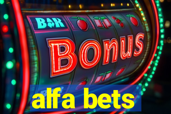 alfa bets