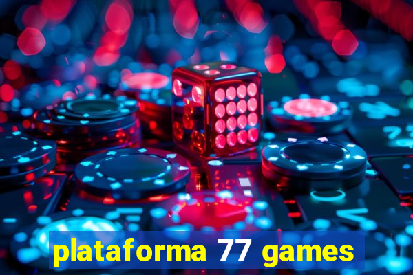 plataforma 77 games