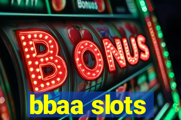 bbaa slots