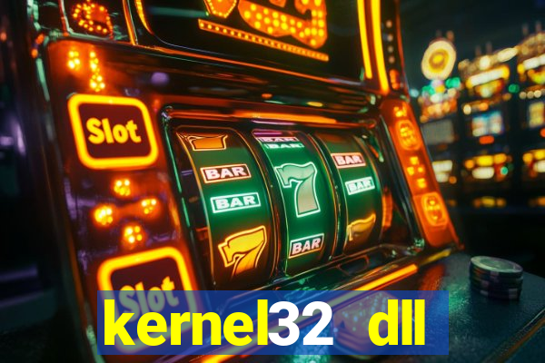 kernel32 dll windows 7 32 bit