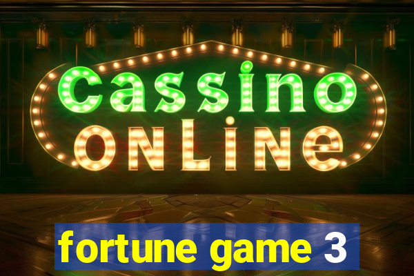 fortune game 3