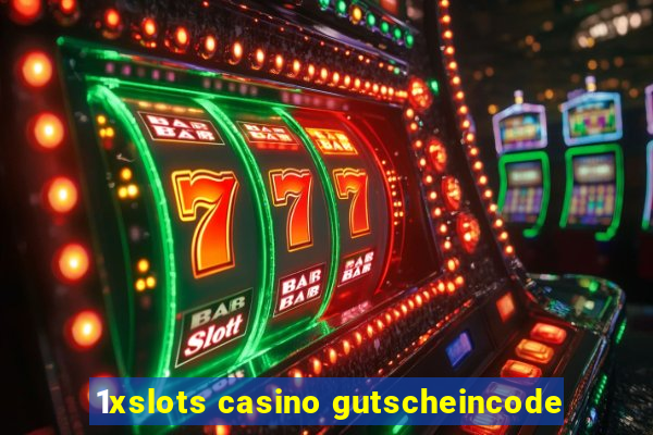 1xslots casino gutscheincode