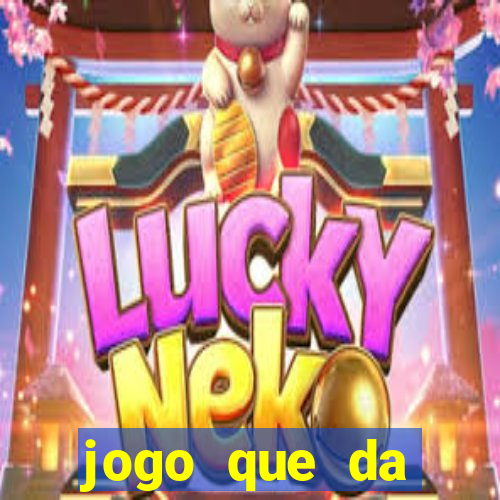 jogo que da dinheiro online