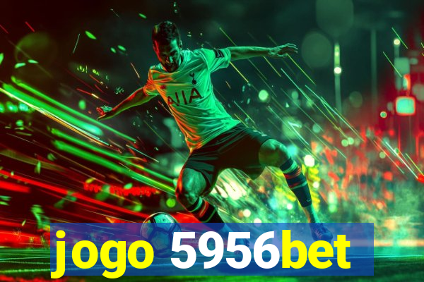 jogo 5956bet