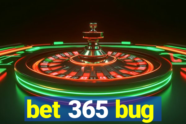 bet 365 bug