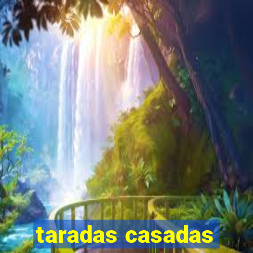 taradas casadas