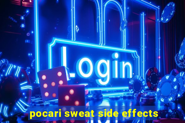 pocari sweat side effects