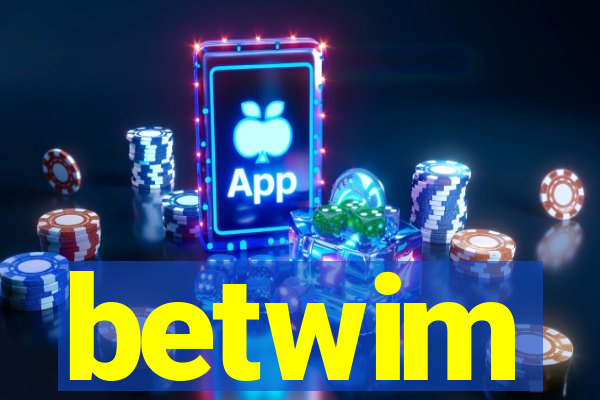 betwim