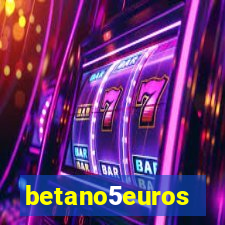 betano5euros