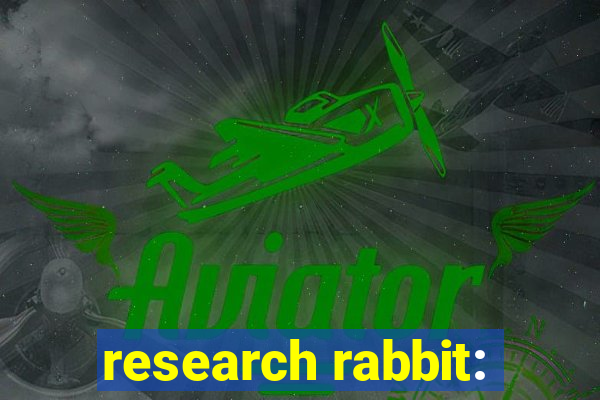 research rabbit: