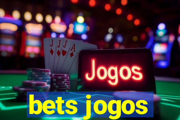 bets jogos