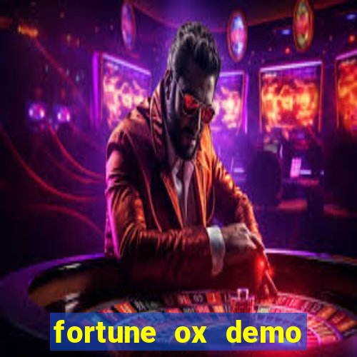 fortune ox demo grátis dinheiro infinito