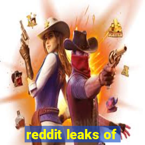 reddit leaks of