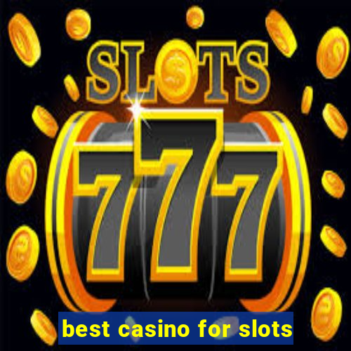 best casino for slots