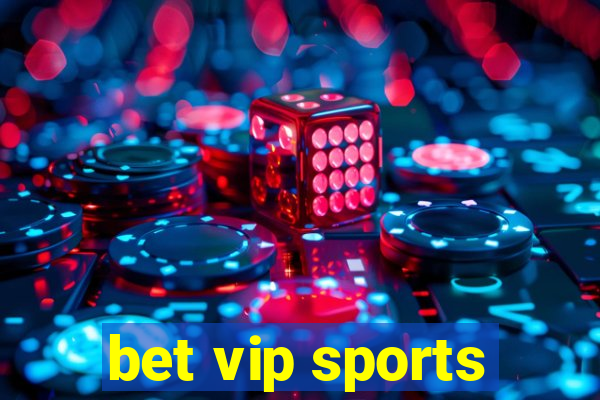 bet vip sports