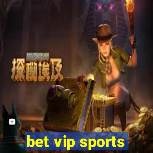 bet vip sports