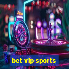 bet vip sports