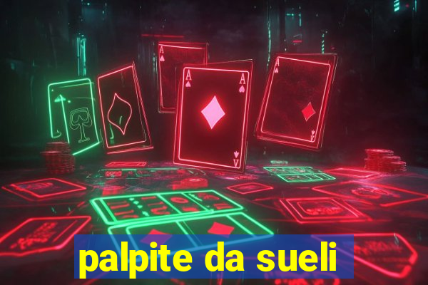 palpite da sueli