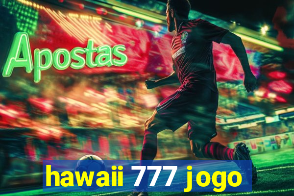 hawaii 777 jogo