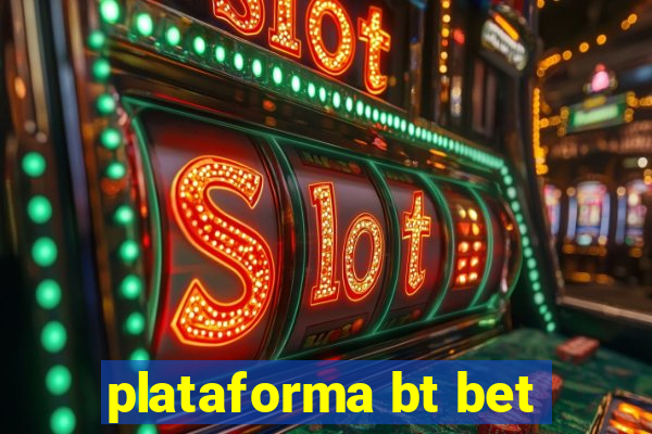 plataforma bt bet