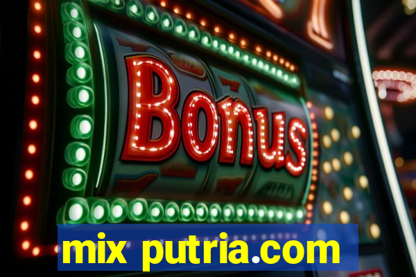 mix putria.com