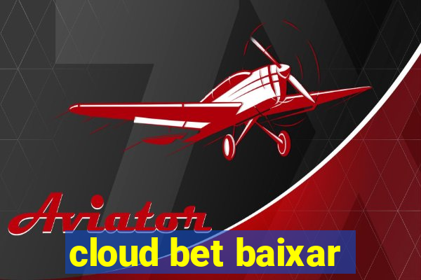 cloud bet baixar