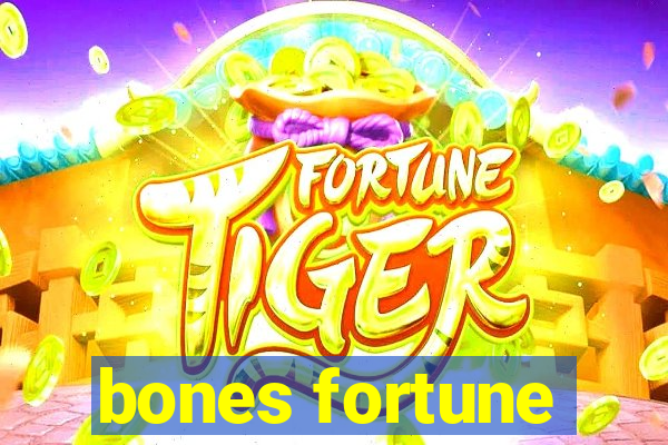 bones fortune