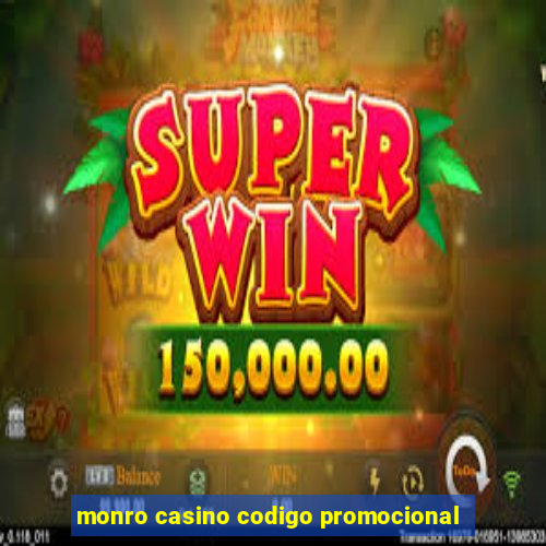 monro casino codigo promocional