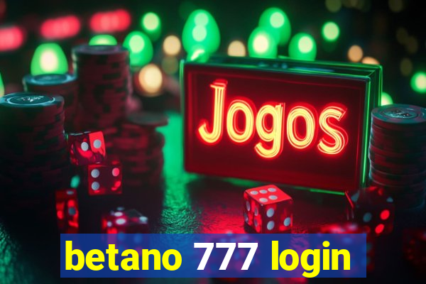 betano 777 login