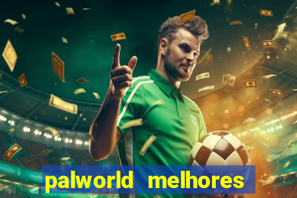 palworld melhores pals para trabalho