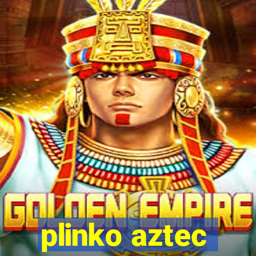 plinko aztec