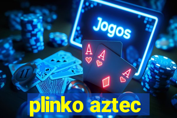 plinko aztec