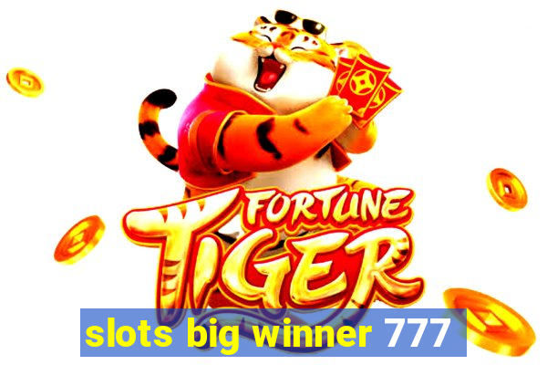 slots big winner 777