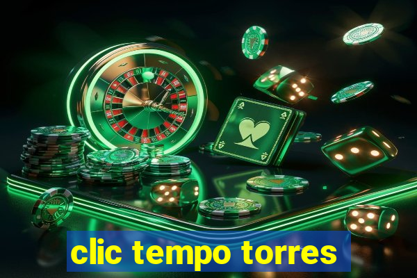 clic tempo torres