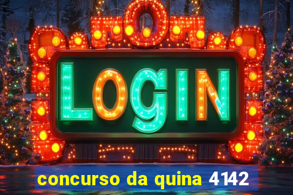 concurso da quina 4142