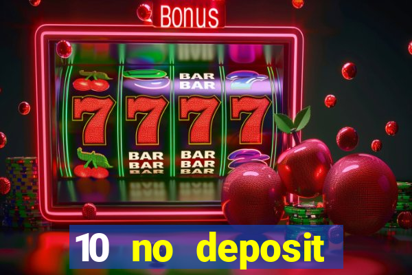 10 no deposit casino uk