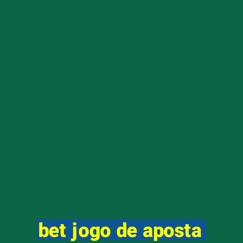 bet jogo de aposta