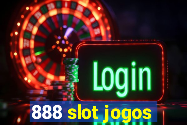 888 slot jogos