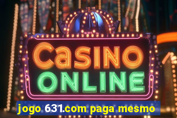 jogo 631.com paga mesmo