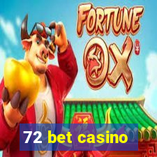 72 bet casino