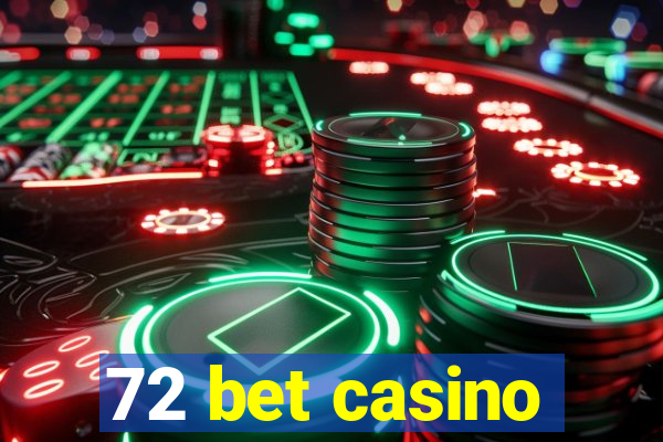 72 bet casino