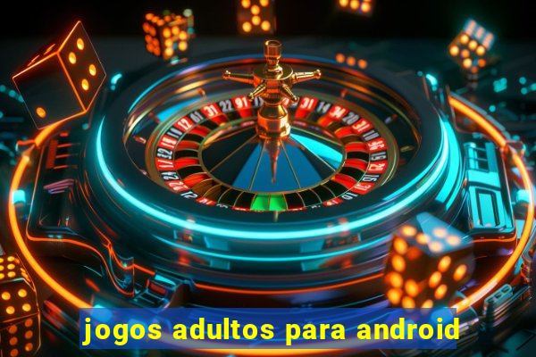 jogos adultos para android