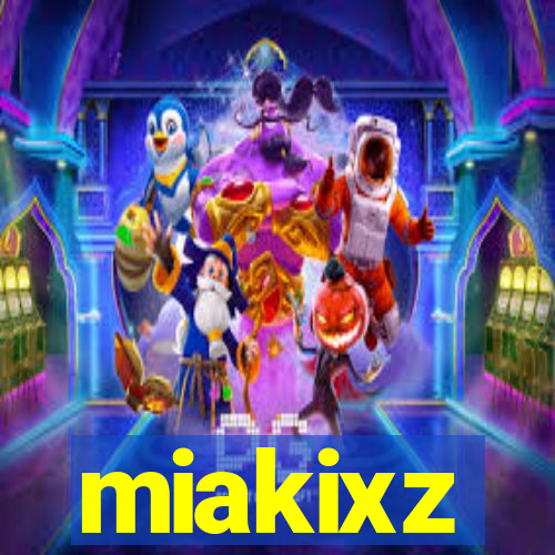 miakixz