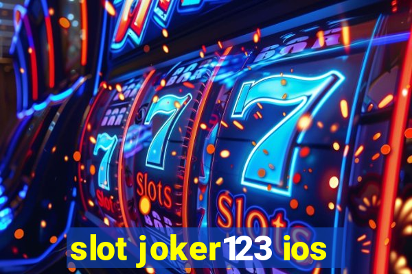 slot joker123 ios