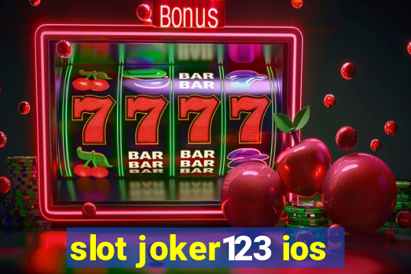 slot joker123 ios